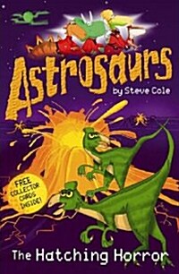 Astrosaurs : The Hatching Horror (Paperback)