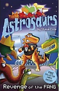 Astrosaurs 13: Revenge of the FANG (Paperback)