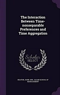 The Interaction Between Time-Nonseparable Preferences and Time Aggregation (Hardcover)