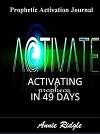 Activate Your Prophetic Gift in 49 Days (Paperback)