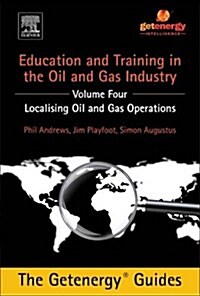 Education and Training for the Oil and Gas Industry: Localising Oil and Gas Operations (Hardcover)