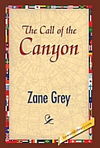 The Call of the Canyon (Hardcover)