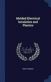 Molded Electrical Insulation and Plastics (Hardcover)