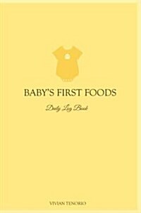 Babys First Foods Daily Log Book (Paperback)
