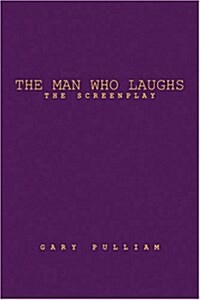 The Man Who Laughs: The Screenplay (Hardcover)