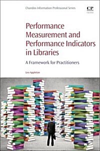Libraries and Key Performance Indicators : A Framework for Practitioners (Paperback)