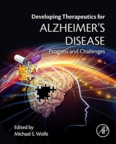 Developing Therapeutics for Alzheimers Disease: Progress and Challenges (Hardcover)