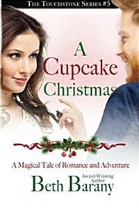 A Cupcake Christmas: A Christmas Elf Romance (Paperback)