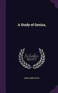 A Study of Genius, (Hardcover)
