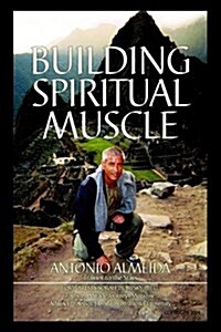 Building Spiritual Muscle / Fortalezca Mente y Espiritu (Hardcover)