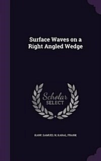 Surface Waves on a Right Angled Wedge (Hardcover)