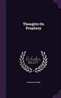 Thoughts on Prophesy (Hardcover)