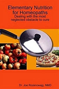 Elementary Nutrition for Homeopaths (Monochrome) (Paperback)