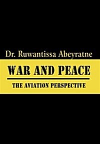 War and Peace: The Aviation Perspective (Hardcover)