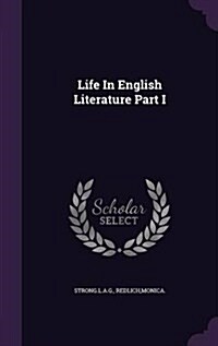 Life in English Literature Part I (Hardcover)