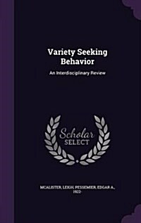 Variety Seeking Behavior: An Interdisciplinary Review (Hardcover)