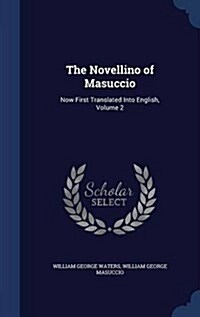 The Novellino of Masuccio: Now First Translated Into English, Volume 2 (Hardcover)