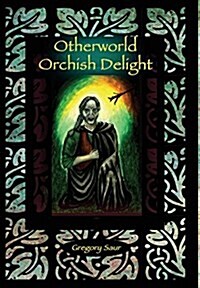 Otherworld: Orcish Delight (Hardcover)