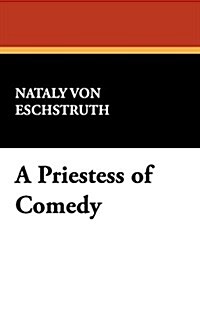 A Priestess of Comedy (Hardcover)