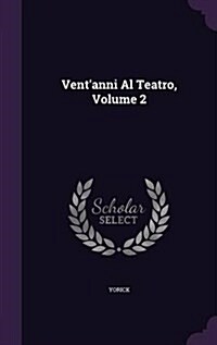 Ventanni Al Teatro, Volume 2 (Hardcover)