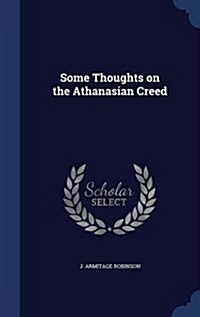 Some Thoughts on the Athanasian Creed (Hardcover)