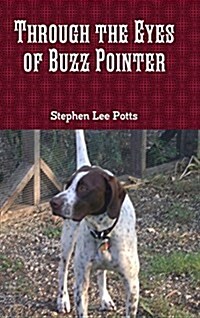 Through the Eyes of Buzz Pointer (Hardcover)