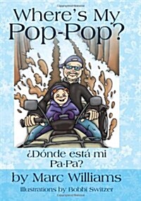 Wheres My PopPop: 풡?de est?mi Pa-Pa? (Hardcover)