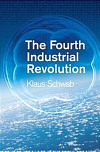 The Fourth Industrial Revolution (Paperback)