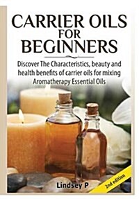Carrier Oils for Beginners (Hardcover)