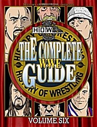 The Complete Wwe Guide Volume Six (Paperback)