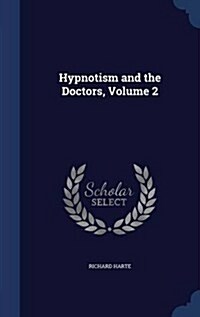 Hypnotism and the Doctors, Volume 2 (Hardcover)