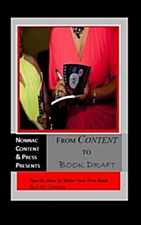 From Content to Book Draft: Tips on How to Write Your First Book (Paperback)