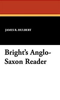 Brights Anglo-Saxon Reader (Hardcover)