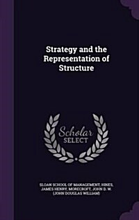 Strategy and the Representation of Structure (Hardcover)