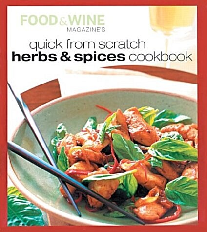 Quick from Scratch Herbs & Spices Cookbook (Hardcover)