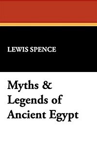 Myths & Legends of Ancient Egypt (Hardcover)