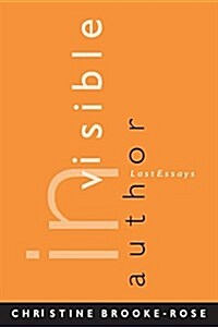 Invisible Author: Last Essays (Paperback)