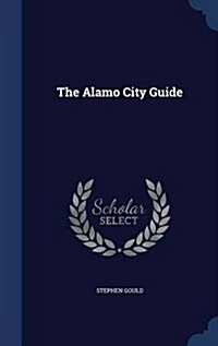 The Alamo City Guide (Hardcover)