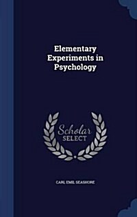 Elementary Experiments in Psychology (Hardcover)