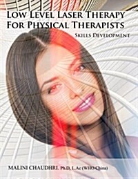 Low Level Laser Therapy for Physical Therapists - Skills Development (Paperback)