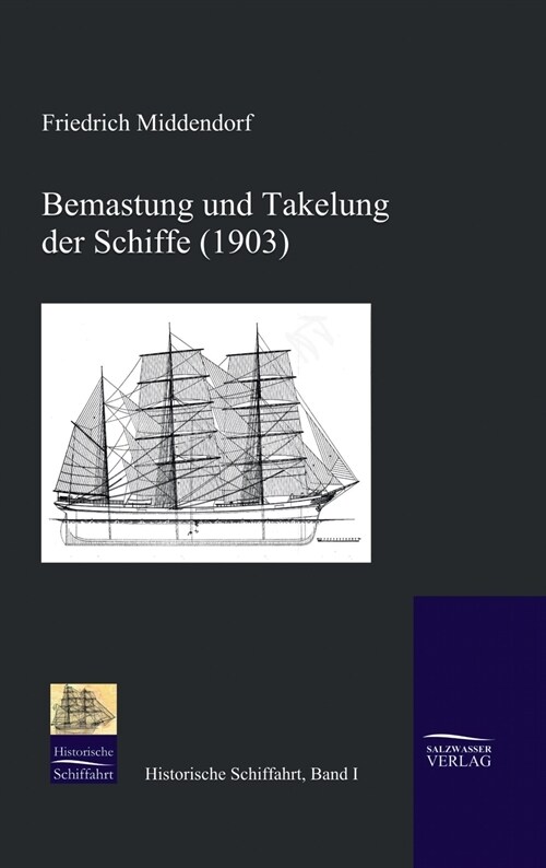Bemastung Und Takelung Der Schiffe (1903) (Hardcover)