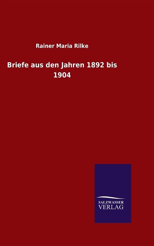 Briefe Aus Den Jahren 1892 Bis 1904 (Hardcover)