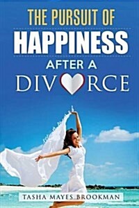 The Pursuit of Happiness After a Divorce (Paperback)