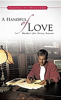 A Handful of Love: Haikus for Every Season (Hardcover)