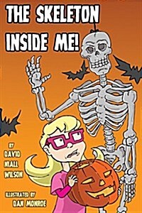 The Skeleton Inside Me! (Hardcover)