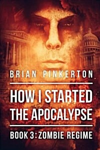 How I Started the Apocalypse 3 (Paperback)