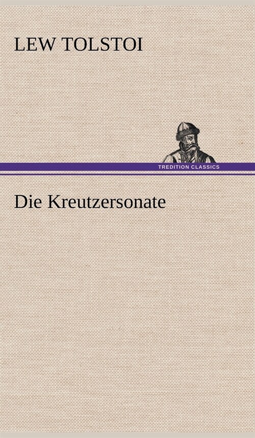 Die Kreutzersonate (Hardcover)