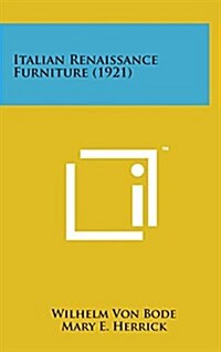 Italian Renaissance Furniture (1921) (Hardcover)