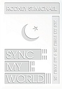 Sync My World: The Middle Man & the Middle Way SK SK (Hardcover)