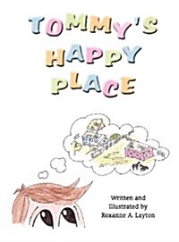 Tommys Happy Place (Hardcover)